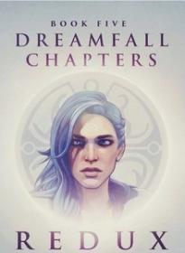 Dreamfall Chapters Book Five: Redux - NoDVD