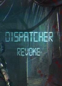 Dispatcher: Revoke (2016)