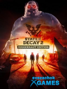 State of Decay 2: Juggernaut Edition (2020)